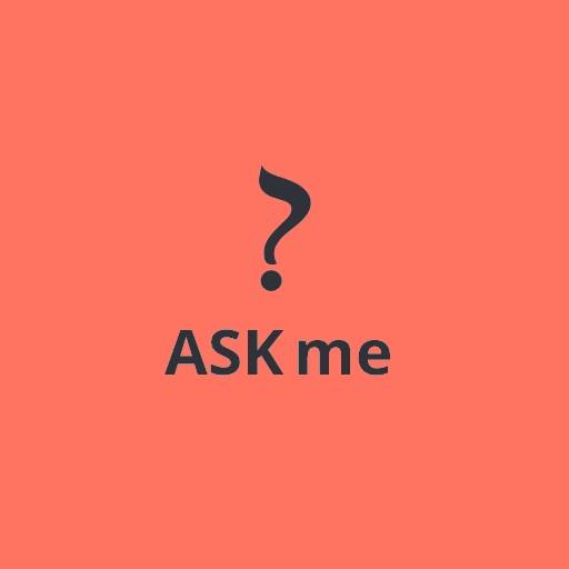 Ask Me